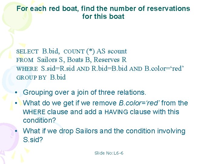For each red boat, find the number of reservations for this boat SELECT B.