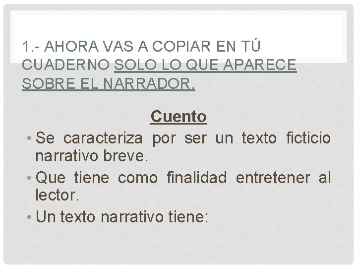 1. - AHORA VAS A COPIAR EN TÚ CUADERNO SOLO LO QUE APARECE SOBRE