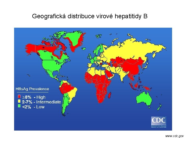 Geografická distribuce virové hepatitidy B www. cdc. gov 