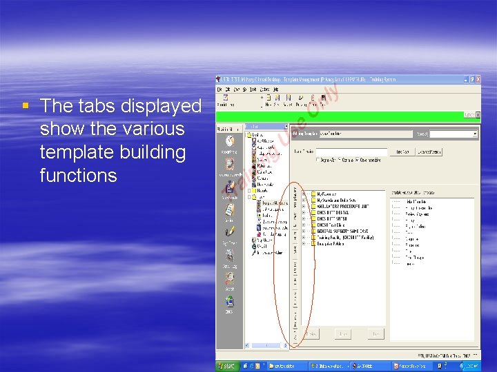 § The tabs displayed show the various template building functions 