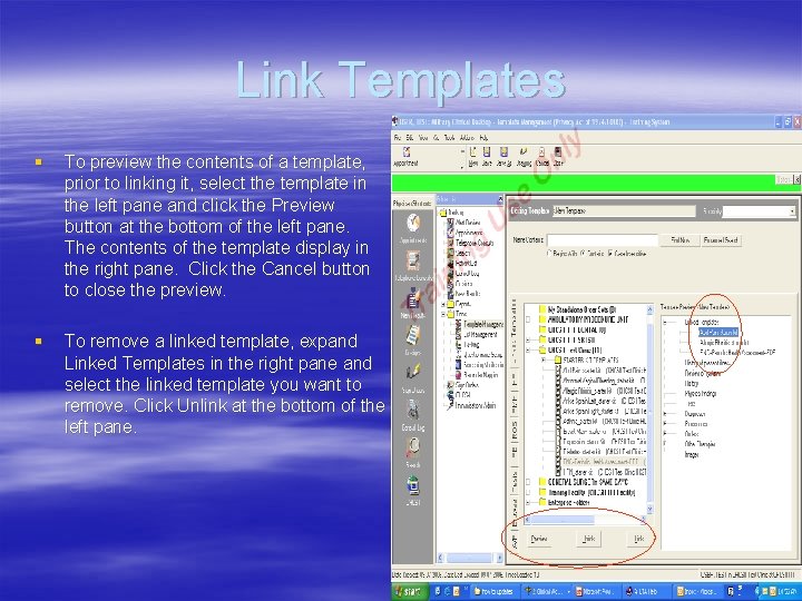 Link Templates § To preview the contents of a template, prior to linking it,