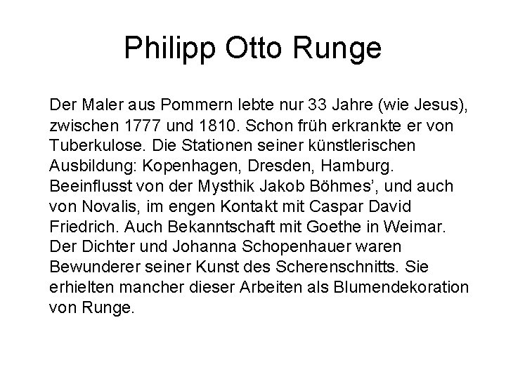 Philipp Otto Runge Der Maler aus Pommern lebte nur 33 Jahre (wie Jesus), zwischen