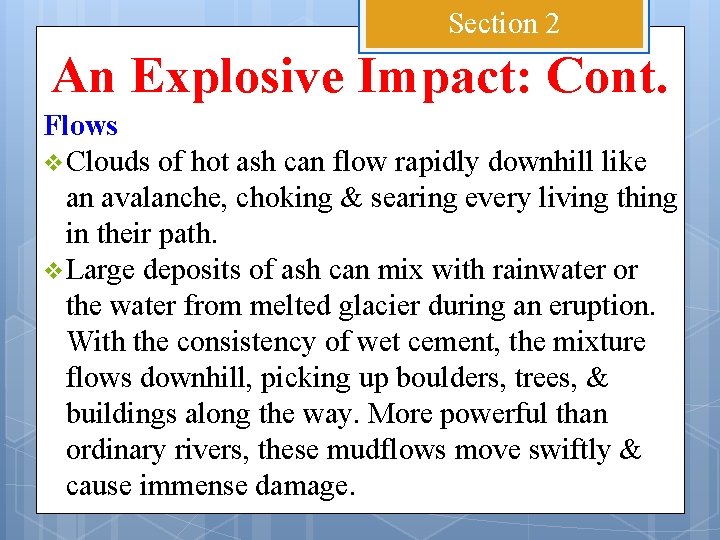 Section 2 An Explosive Impact: Cont. Flows v Clouds of hot ash can flow
