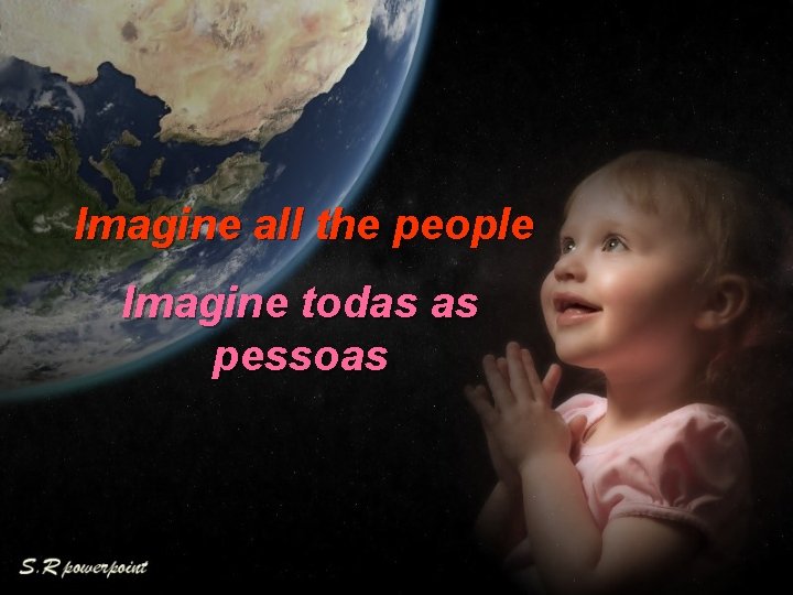 Imagine all the people Imagine todas as pessoas 