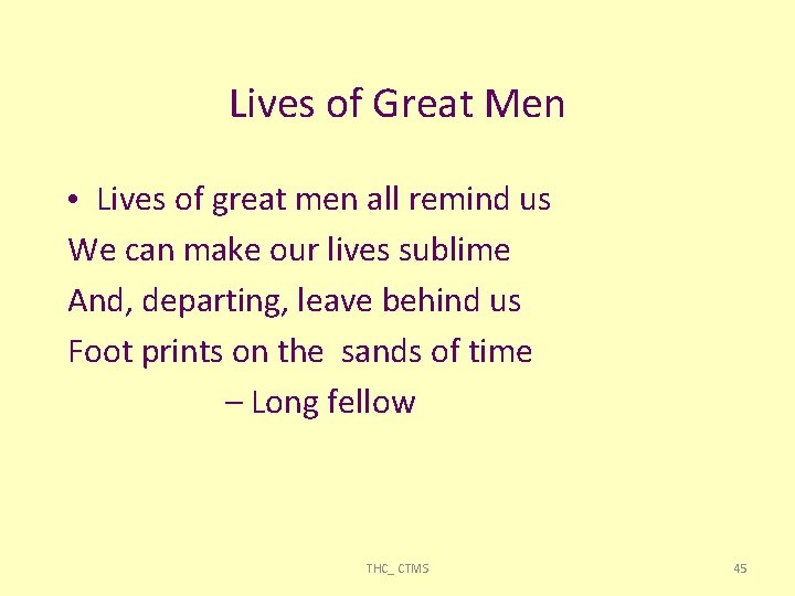 Lives of Great Men • Lives of great men all remind us We can