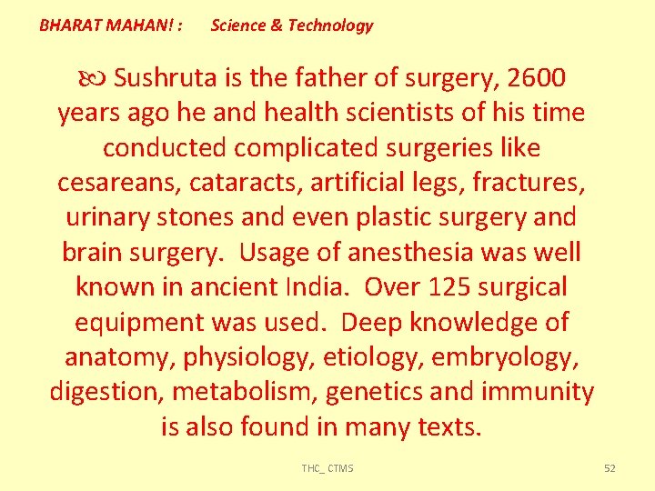 BHARAT MAHAN! : Science & Technology Sushruta is the father of surgery, 2600 years
