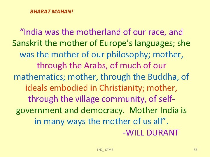 BHARAT MAHAN! “India was the motherland of our race, and Sanskrit the mother of