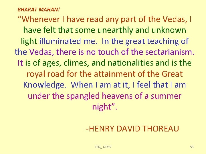 BHARAT MAHAN! “Whenever I have read any part of the Vedas, I have felt