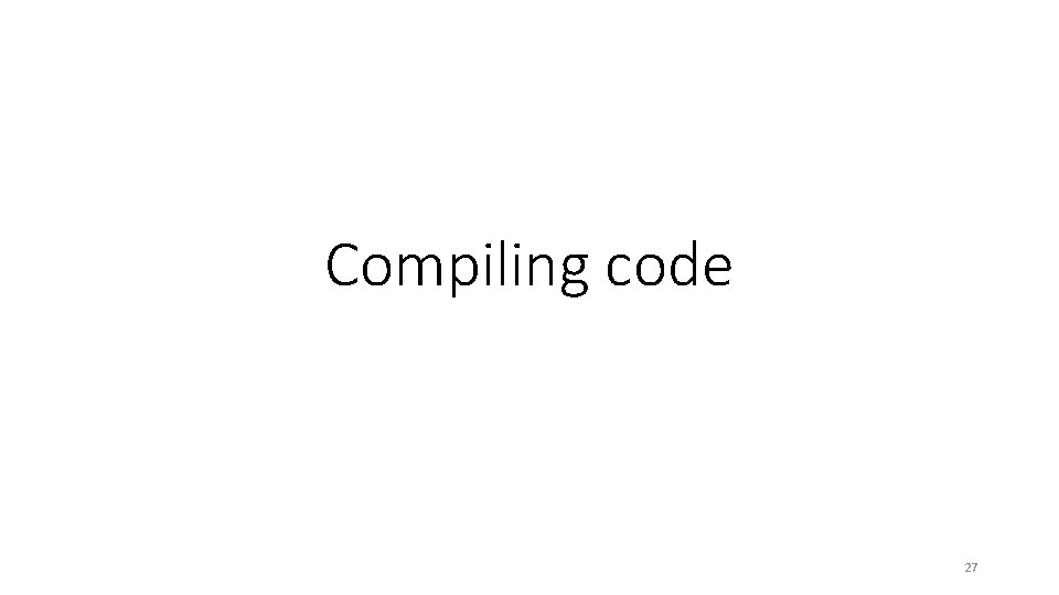 Compiling code 27 