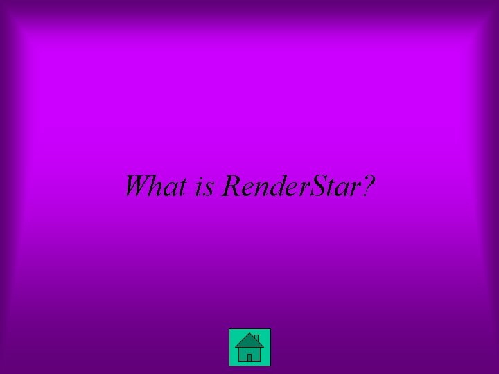 What is Render. Star? 