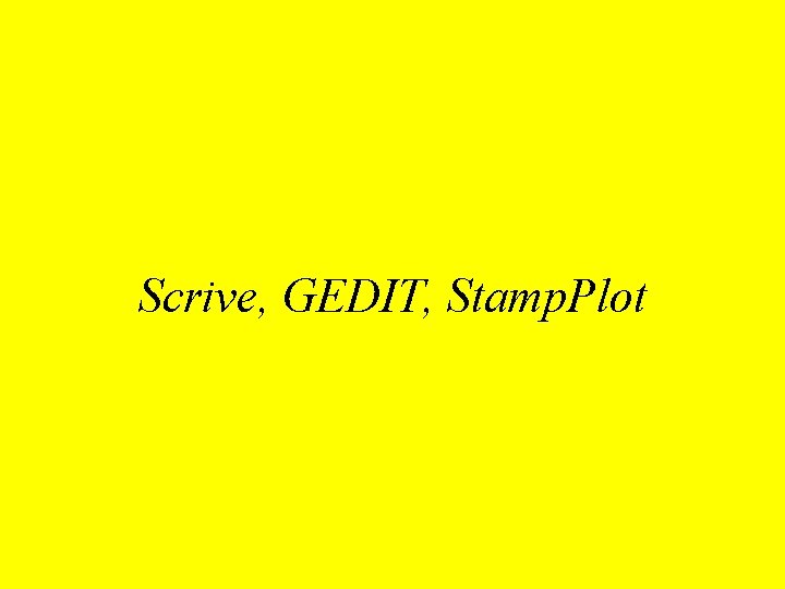 Scrive, GEDIT, Stamp. Plot 