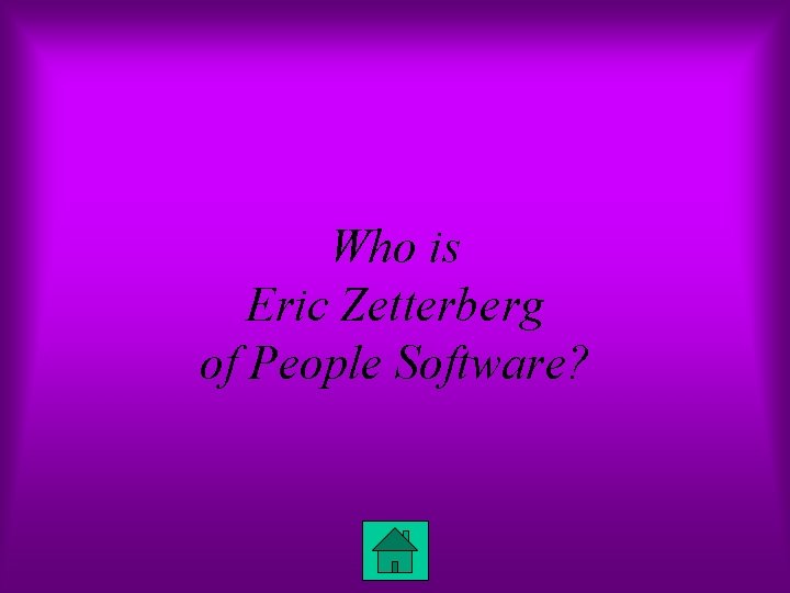 Who is Eric Zetterberg of People Software? 