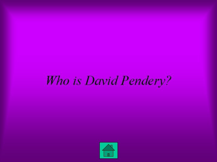 Who is David Pendery? 