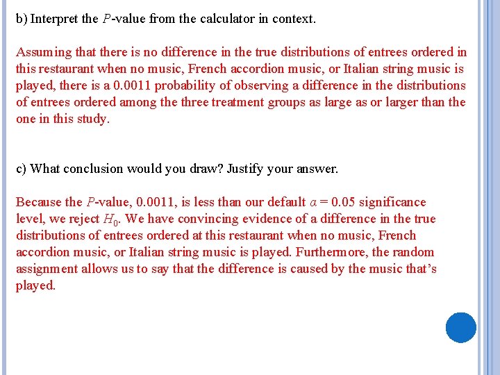 b) Interpret the P-value from the calculator in context. Assuming that there is no