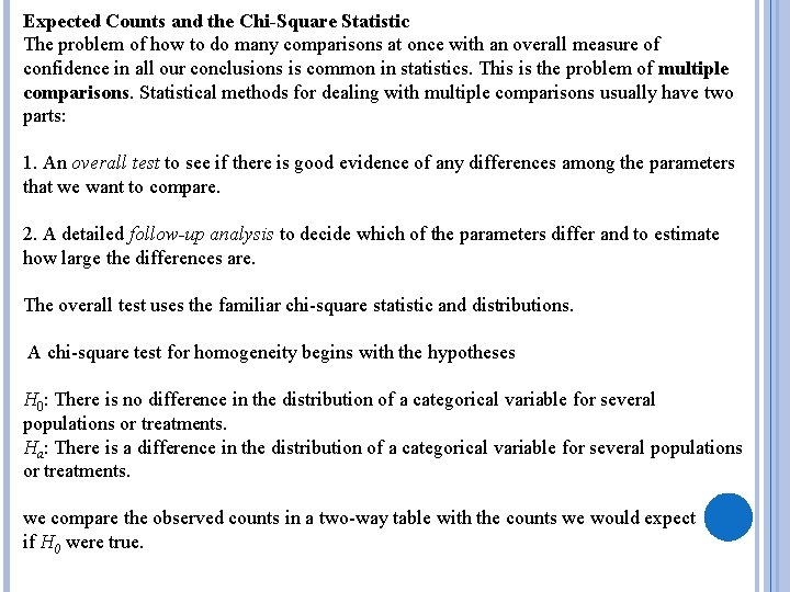 Expected Counts and the Chi-Square Statistic The problem of how to do many comparisons