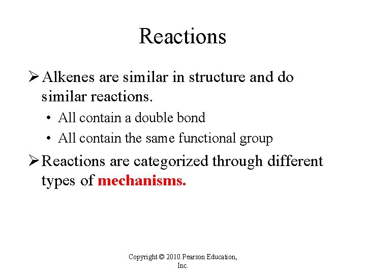 Reactions Ø Alkenes are similar in structure and do similar reactions. • All contain Reactions Ø Alkenes are similar in structure and do similar reactions. • All contain