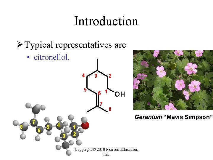 Introduction Ø Typical representatives are • citronellol, 4 5 3 2 6 1 7 Introduction Ø Typical representatives are • citronellol, 4 5 3 2 6 1 7