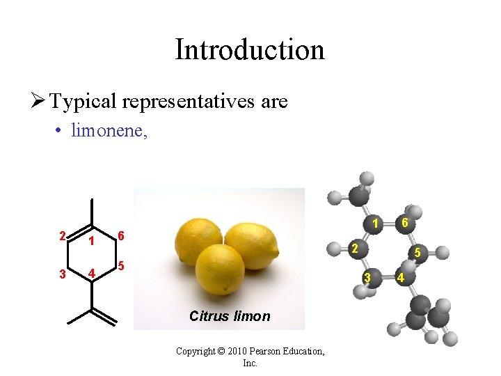 Introduction Ø Typical representatives are • limonene, 2 3 1 4 1 6 6 Introduction Ø Typical representatives are • limonene, 2 3 1 4 1 6 6