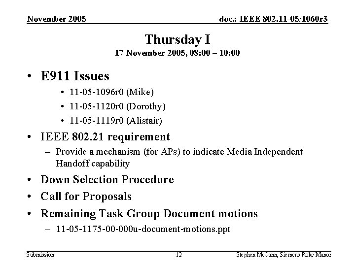 November 2005 doc. : IEEE 802. 11 -05/1060 r 3 Thursday I 17 November