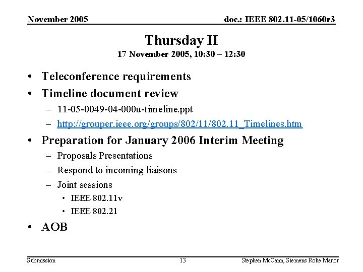 November 2005 doc. : IEEE 802. 11 -05/1060 r 3 Thursday II 17 November