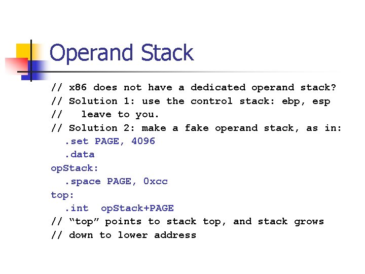 Operand Stack // x 86 does not have a dedicated operand stack? // Solution