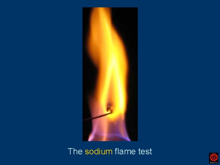 The sodium flame test 