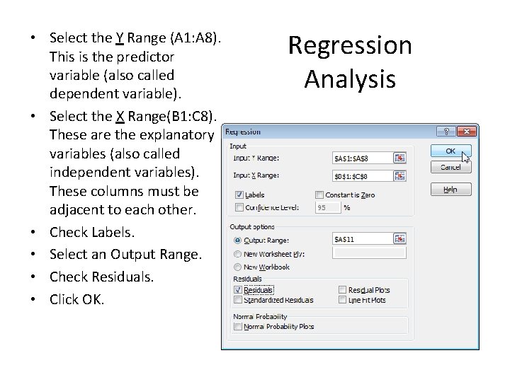  • Select the Y Range (A 1: A 8). This is the predictor