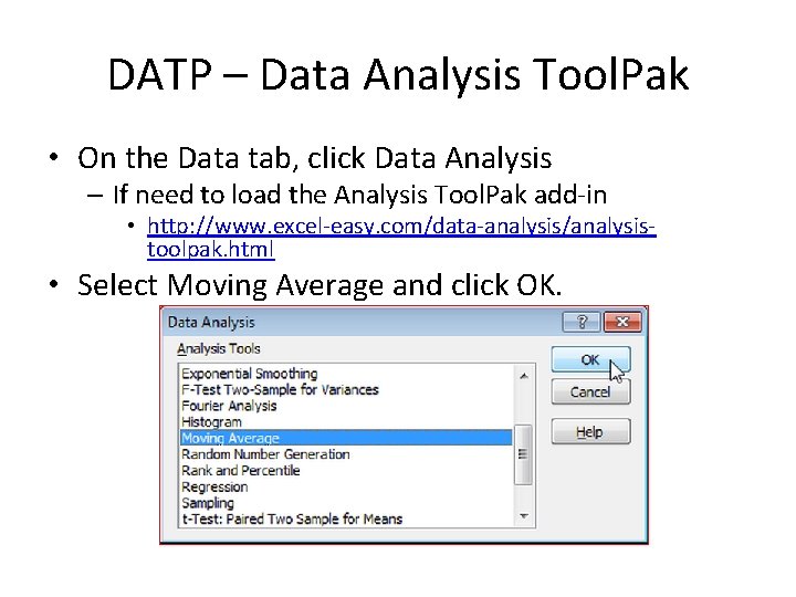 DATP – Data Analysis Tool. Pak • On the Data tab, click Data Analysis