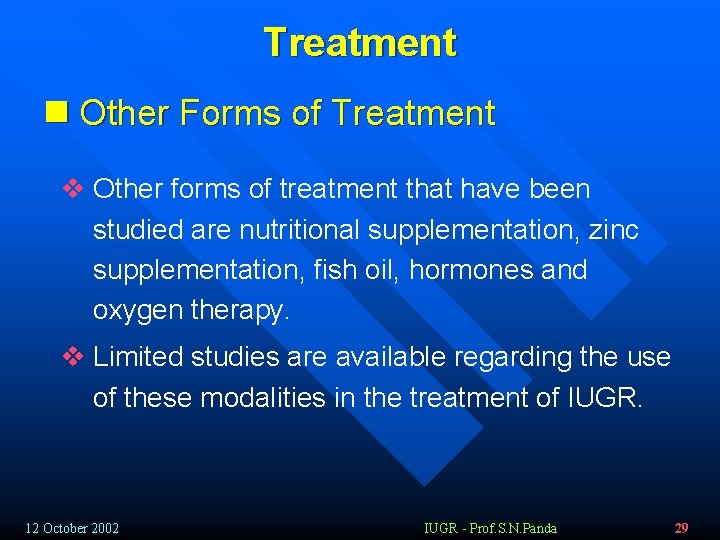 Treatment n Other Forms of Treatment v Other forms of treatment that have been