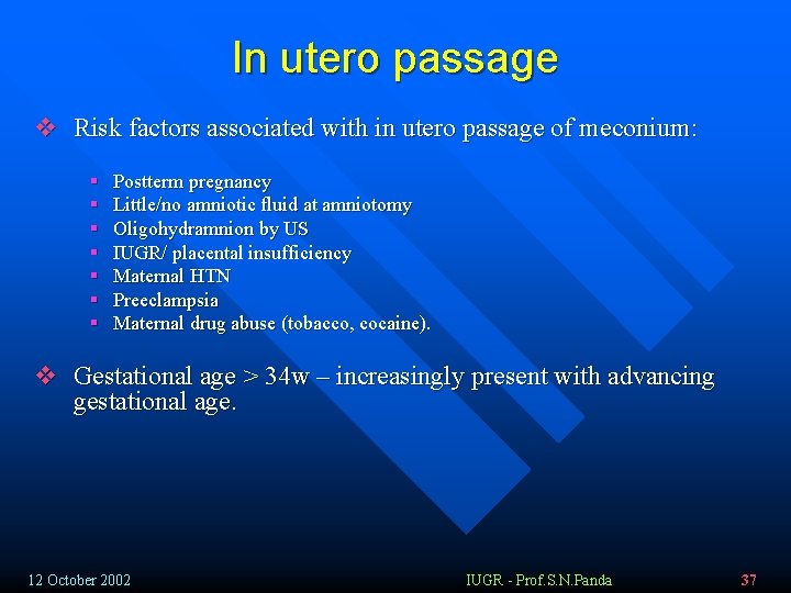 In utero passage v Risk factors associated with in utero passage of meconium: §