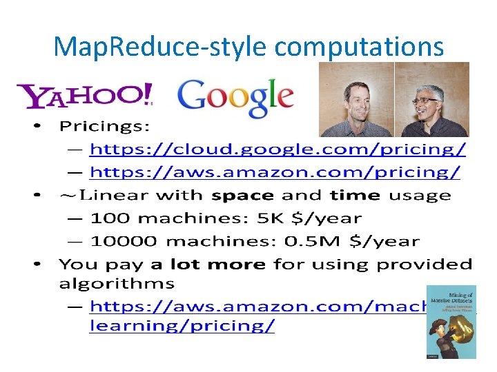 Map. Reduce-style computations • 