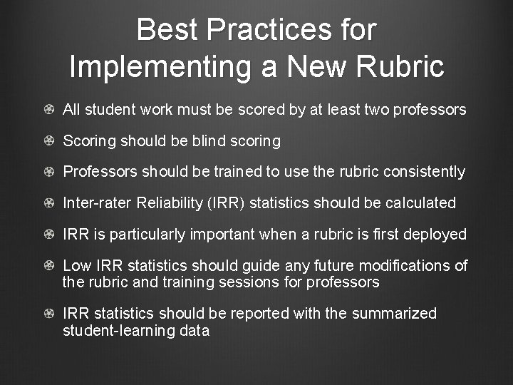 Best Practices for Implementing a New Rubric All student work must be scored by