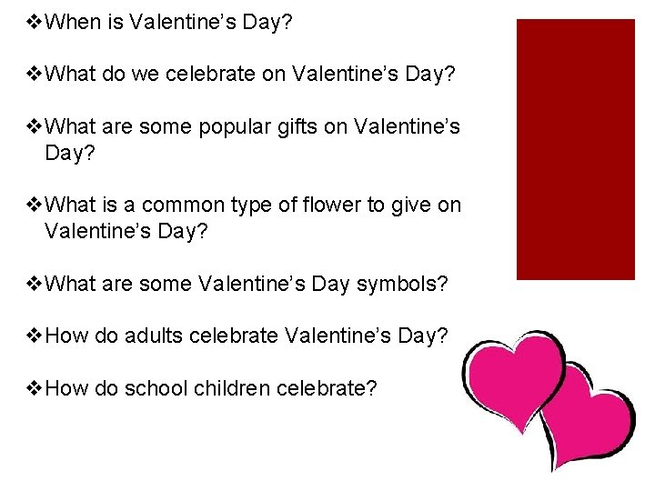 v. When is Valentine’s Day? v. What do we celebrate on Valentine’s Day? v.