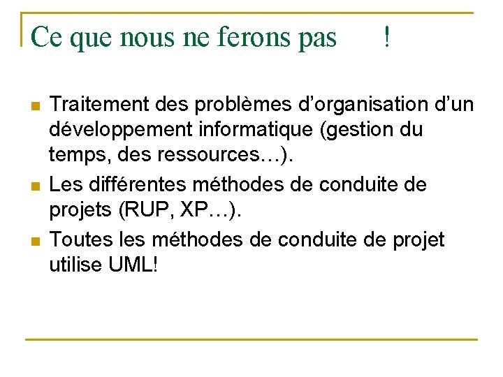 Ce que nous ne ferons pas n n n ! Traitement des problèmes d’organisation