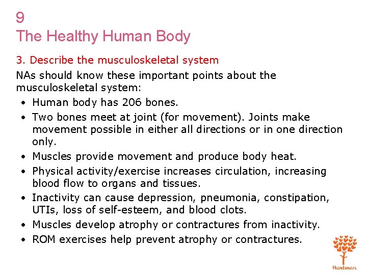 9 The Healthy Human Body 3. Describe the musculoskeletal system NAs should know these