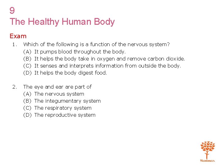 9 The Healthy Human Body Exam 1. Which (A) It (B) It (C) It