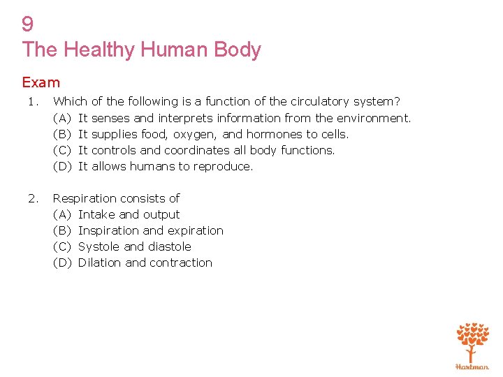 9 The Healthy Human Body Exam 1. Which (A) It (B) It (C) It