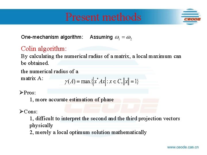 Present methods One-mechanism algorithm: Assuming Colin algorithm: By calculating the numerical radius of a