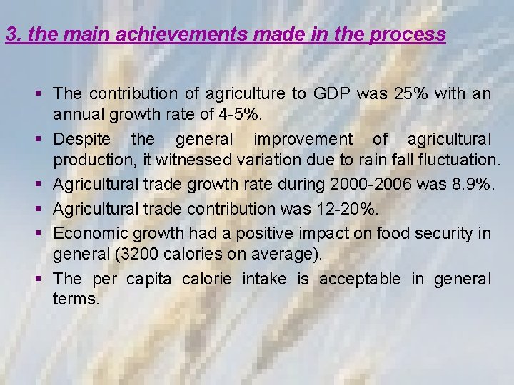 3. the main achievements made in the process § The contribution of agriculture to