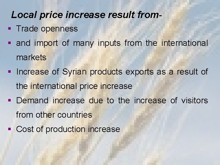 Local price increase result from§ Trade openness § and import of many inputs from