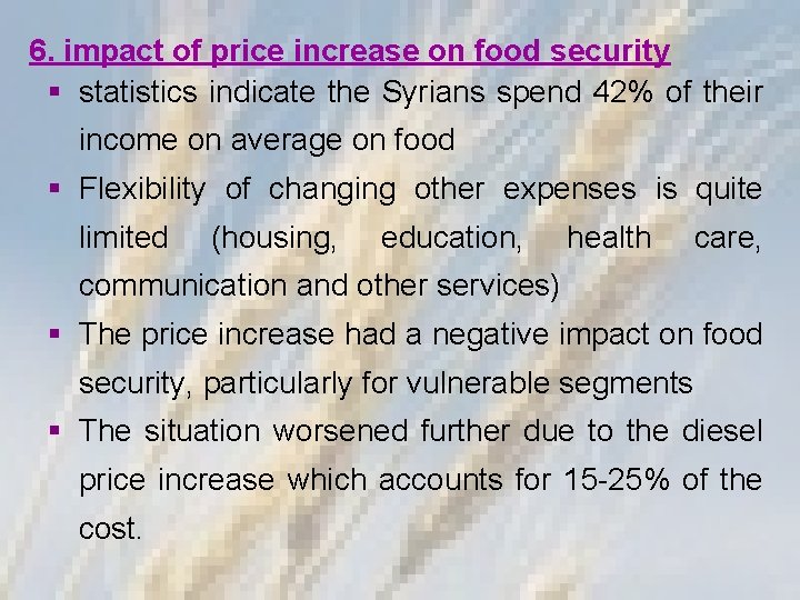 6. impact of price increase on food security § statistics indicate the Syrians spend