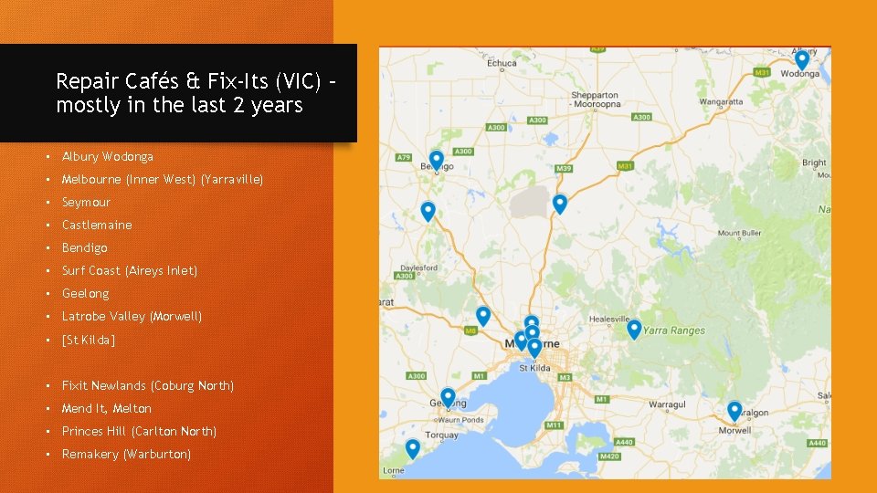 Repair Cafés & Fix-Its (VIC) – mostly in the last 2 years • Albury Repair Cafés & Fix-Its (VIC) – mostly in the last 2 years • Albury