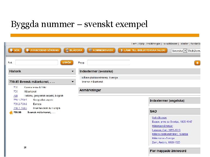 Byggda nummer – svenskt exempel 2015 -10 -26 Sidnummer 25 