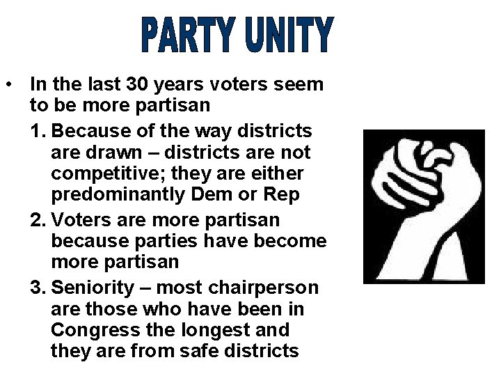  • In the last 30 years voters seem to be more partisan 1.