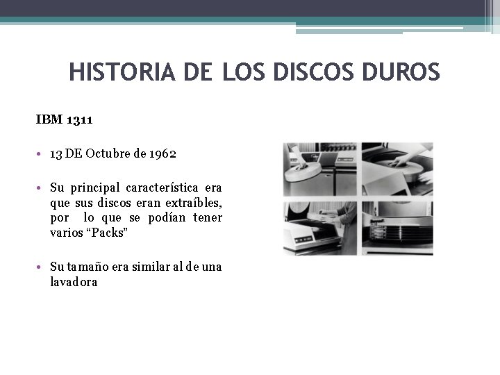 HISTORIA DE LOS DISCOS DUROS IBM 1311 • 13 DE Octubre de 1962 •