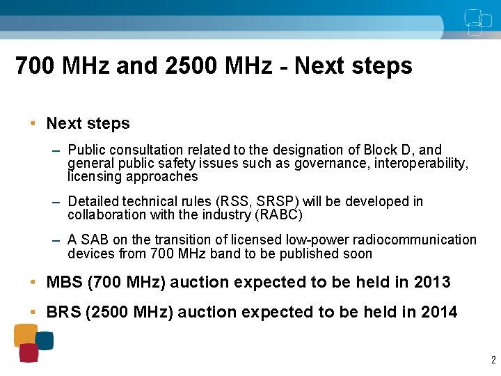 700 MHz and 2500 MHz - Next steps – Public consultation related to the