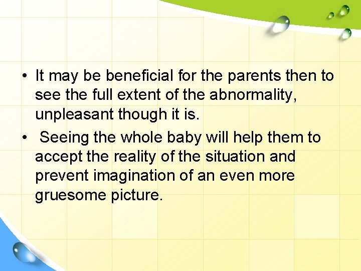  • It may be beneficial for the parents then to see the full