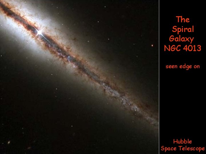 The Spiral galaxy NGC 4013 seen edge Spiral on Galaxy NGC 4013 seen edge