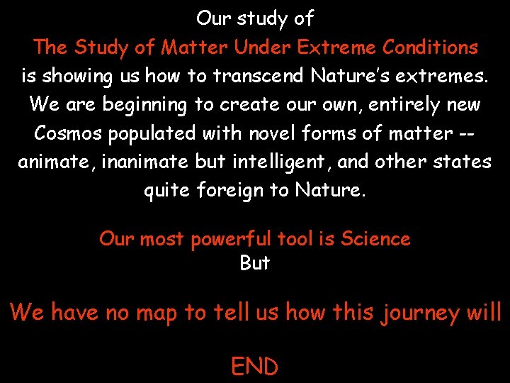 A Universe. Ourofstudy ourof Very Own The Study of Matter Under Extreme Conditions is