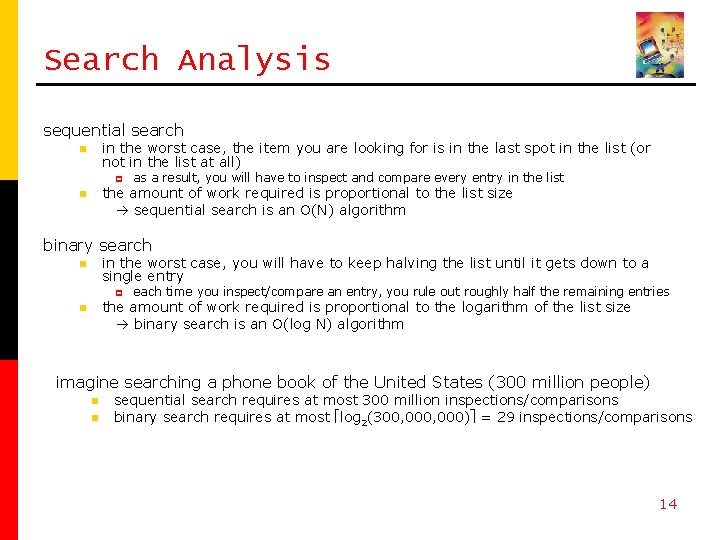 Search Analysis sequential search in the worst case, the item you are looking for